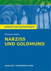 Narziß und Goldmund von Hermann Hesse. Textanalyse und Interpretation mit ausführlicher Inhaltsangabe und Abituraufgaben mit Lösungen. - Hermann Hesse - ebook