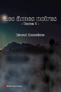 Les Âmes noires - Tome 1 - Raoul Coudène - ebook
