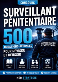 Concours surveillant pénitentiaire 500 questions réponses - Neo Strategie - ebook