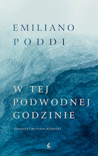 W tej podwodnej godzinie - Poddi Emiliano - ebook + książka