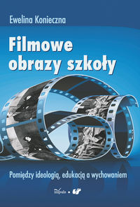 Filmowe obrazy szkoły - Konieczna Ewelina J. - książka