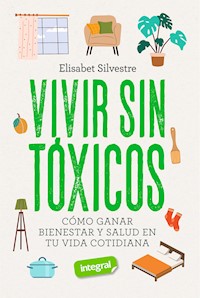 Vivir sin tóxicos - Elisabet Silvestre - ebook