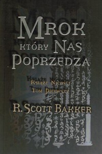 Mrok, który nas poprzedza - R. Scott Bakker - ebook