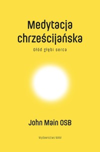 Medytacja chrześcijańska - Main John - książka