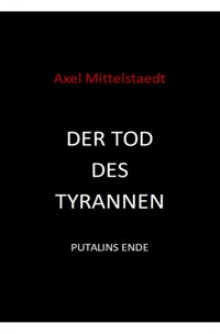 Der Tod des Tyrannen - Axel Mittelstaedt - ebook