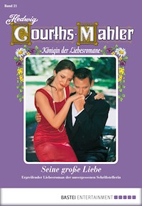Hedwig Courths-Mahler - Folge 021 - Hedwig Courths-Mahler - ebook