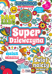Super dziewczyna. SuperMoce kolorowanki -  - książka