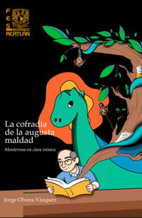 La cofradía de la augusta maldad - Jorge Olvera Vázquez - ebook