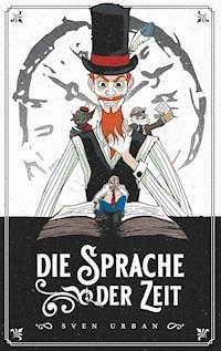 Die Sprache der Zeit - Sven Urban - ebook