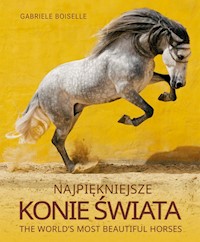 Najpiękniejsze konie świata - Gabriele Boiselle - książka