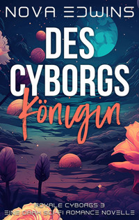 Des Cyborgs Königin - Nova Edwins - ebook