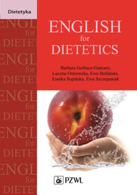 English for Dietetics - Barbara Gorbacz-Gancarz,Lucyna Ostrawska - książka