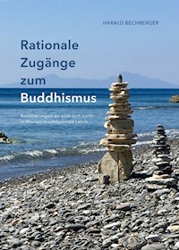 Rationale Zugänge zum Buddhismus - Harald Bechberger - ebook