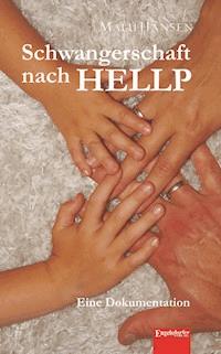 Schwangerschaft nach HELLP - Malu Hansen - ebook