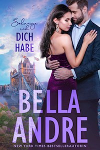 Solange ich dich habe (Die Sullivans aus London 1) - Bella Andre - ebook