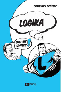 Logika… Daj się uwieść! - Christoph Drösser - książka