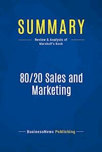 Summary: 80/20 Sales and Marketing - BusinessNews Publishing - ebook