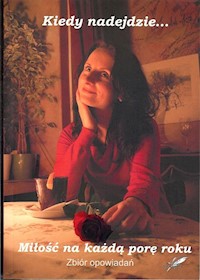 Miłość na każdą porę roku - zbiorowa praca - ebook + książka