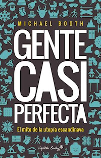 Gente casi perfecta - Michael Booth - ebook
