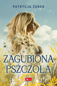 Zagubiona pszczoła - Żurek Patrycja - ebook + książka