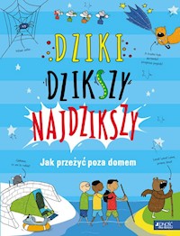 Dziki, dzikszy, najdzikszy. - Oxlade Chris - książka