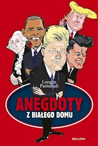 Anegdoty z Białego Domu - Longin Pastusiak - ebook + książka