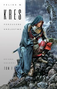 Porzucone królestwo - Feliks W. Kres - ebook + audiobook