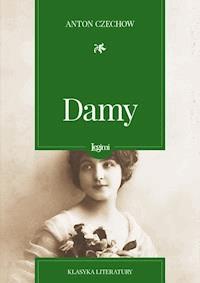 Damy - Anton Czechow - darmowy ebook