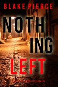 Nothing Left (A Juliette Hart FBI Suspense Thriller—Book Five) - Blake Pierce - ebook