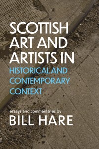 Scottish Art and Artists in Historical and Contemporary Context - Bill Hare - ebook