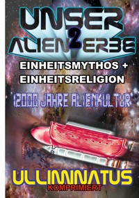 Unser Alien Erbe 2 - Ulliminatus - ebook