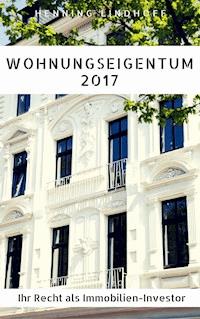 Wohnungseigentum 2017 - Henning Lindhoff - ebook