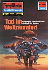 Perry Rhodan 1581: Tod im Weltraumfort - Horst Hoffmann - ebook