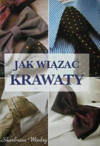 Jak wiązać krawaty - opracowanie Marcin Szuba - ebook