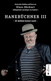 Hanebüchner III. Er dichtet immer noch - Klaus Büchner - ebook