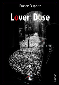 Lover Dose - France Dupriez - ebook