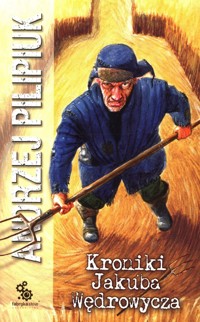 Kroniki Jakuba Wędrowycza - Andrzej Pilipiuk - ebook + audiobook + książka