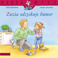 Mądra mysz. Zuzia odzyskuje humor - Liane Schneider - książka