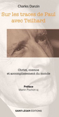 Sur les traces de Paul avec Teilhard - Charles Danzin - ebook