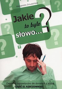 Jakie to było słowo? - Zmudzińska Aleksandra - książka