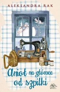 Anioł na główce od szpilki - Aleksandra Rak - ebook + audiobook + książka