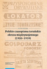 Polskie czasopisma toruńskie okresu międzywojennego (1920-1939) - Rudera Piotr - książka