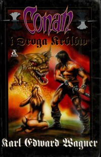 Conan i Droga Królów (18) - Karl Edward Wagner - ebook