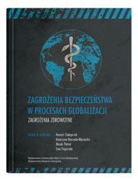 Zagrożenia bezpieczeństwa w procesach globalizacji. Zagrożenia zdrowotne -  - książka