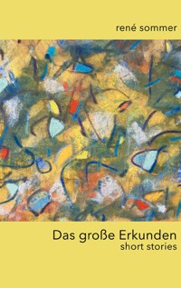 Das große Erkunden - René Sommer - ebook