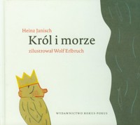 Król i morze - Janisch Heinz - książka