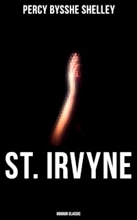 St. Irvyne (Horror Classic) - Percy Bysshe Shelley - ebook