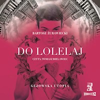 Do Lolelaj. Gejowska utopia - Bartosz Żurawiecki - audiobook