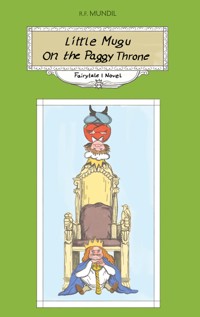 Little Mugu on the Paggy Throne - Renier-Fréduman Mundil - ebook