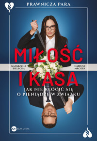 Miłość i kasa. Jak nie kłócić się o pieniądze w związku - Katarzyna Bielecka, Dariusz Mrozek - ebook + książka